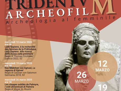 ARCHEOFILM A TRIDENTVM - Archeologia al femminile