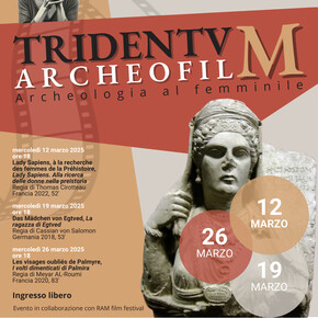 ARCHEOFILM A TRIDENTVM - Archeologia al femminile