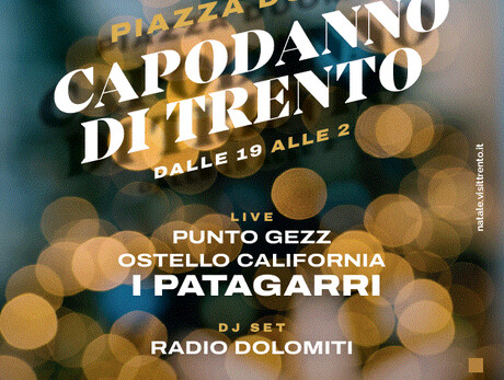NEW YEAR'S EVE 2026 - CELEBRATIONS IN TRENTO'S PIAZZA DUOMO CONCERT - SHOW BY PATAGARRI, THEN DANCING UNTIL 2 AM