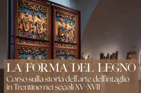The shape of wood. Course on the history of woodcarving in Trentino...