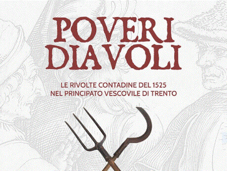 POOR DEVILS - The peasant revolts of 1525 in the Bishopric of Trento