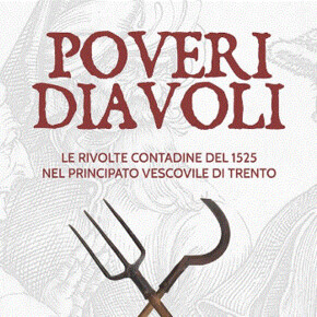 POOR DEVILS - The peasant revolts of 1525 in the Bishopric of Trento