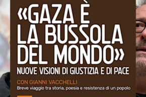 «gaza è La Bussola Del Mondo»: Nuove Visioni Di Giustizia E Di Pace