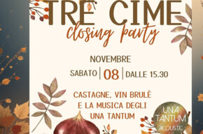 Chiusura tre cime locandina promozionale dle evento di chiusura del albergo tre cime sul monte di mezzocorona. Il testo prosegue con 'CASTAGNE, VIN BRULÈ E LA MUSICA DEGLI UNA TANTUM'. In basso a destra sono presenti due loghi sovrapposti: uno circolare verde oliva con la scritta 'UNA TANTUM ACOUSTIC' e un logo più piccolo della 'Tre Cime Montagna Rifugio'. La parte inferiore del poster è decorata con grandi castagne.