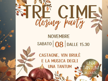 Chiusura tre cime locandina promozionale dle evento di chiusura del albergo tre cime sul monte di mezzocorona. Il testo prosegue con 'CASTAGNE, VIN BRULÈ E LA MUSICA DEGLI UNA TANTUM'. In basso a destra sono presenti due loghi sovrapposti: uno circolare verde oliva con la scritta 'UNA TANTUM ACOUSTIC' e un logo più piccolo della 'Tre Cime Montagna Rifugio'. La parte inferiore del poster è decorata con grandi castagne.