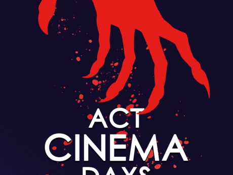 ACT Cinema Days - The horror edition ACT Cinema Days - The horror edition