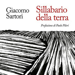 CUSTODIRE LA TERRA | SILLABARIO DELLA TERRA, GIACOMO SARTORI