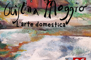 L'arte domestica - esposizione personale delle opere di Cristina...