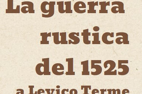 La guerra rustica del 1525 a Levico Terme