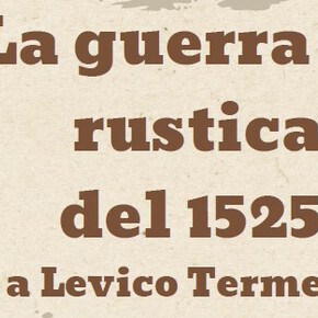La guerra rustica del 1525 a Levico Terme